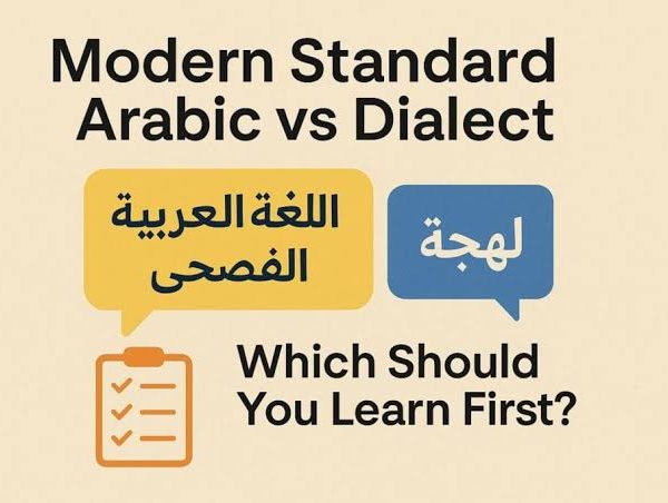 MSA vs Gulf Arabic: What Should You Learn First When Living in the UAE?